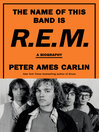 Cover image for The Name of This Band Is R.E.M.